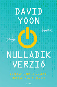 David Yoon: Nulladik verzió -  (Könyv)