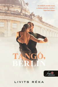 Livits Réka: Tangó, Berlin -  (Könyv)