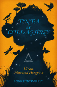 Kiran Millwood Hargrave: Tinta és Csillagfény -  (Könyv)