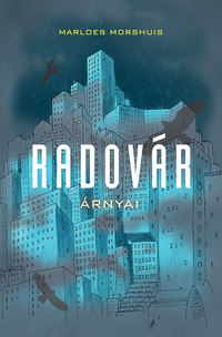 Morshuis Marloes: Radovár árnyai -  (Könyv)