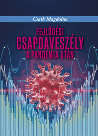 Csath Magdolna: Fejlődési csapdaveszély a pandémia után -  (Könyv)