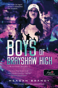 Meagan Brandy: Boys of Brayshaw High - A Brayshaw bandái - A banda 1. -  (Könyv)