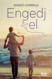 Szaszkó Gabriella: Engedj el -  (Könyv)