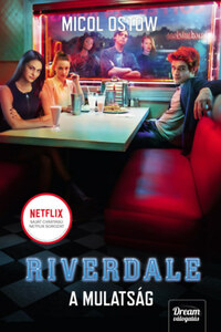 Micol Ostow: Riverdale - A mulatság - Riverdale-sorozat 3. rész -  (Könyv)