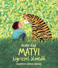 Bendl Vera: Matyi tigrissel álmodik -  (Könyv)