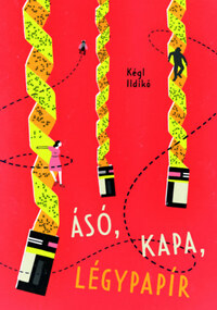 Kégl Ildikó: Ásó, kapa, légypapír -  (Könyv)