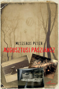 Mészáros Péter: Augusztusi pasziánsz -  (Könyv)