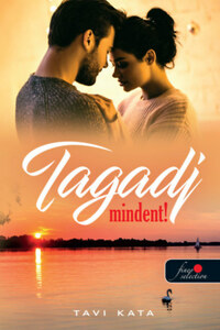 Tavi Kata: Tagadj mindent! -  (Könyv)