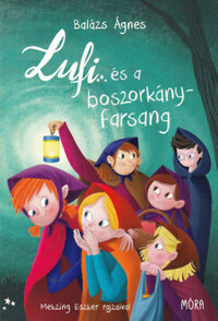 Balázs Ágnes: Lufi és a boszorkányfarsang -  (Könyv)