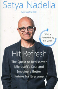 Satya Nadella: Hit Refresh: A Memoir by Microsoft's CEO -  (Könyv)