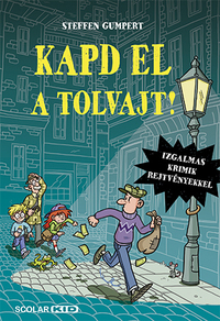 Gumpert, Steffen: Kapd el a tolvajt! -  (Könyv)