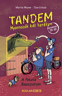 Martin Muser, Tine Schulz: Tandem - Nyomozók két keréken - A fekete Raszputyin -  (Könyv)