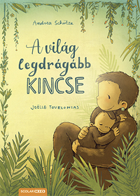 Andrea Schütze: A világ legdrágább kincse -  (Könyv)