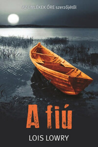 Lois Lowry: A fiú -  (Könyv)