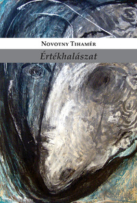 Novotny Tihamér: Értékhalászat - Művészeti írások (2013-2020) -  (Könyv)