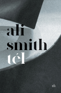 Ali Smith: Tél -  (Könyv)