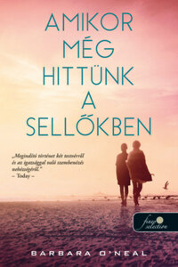 Barbara O'Neal: Amikor még hittünk a sellőkben -  (Könyv)