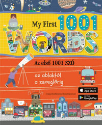 My First 1001 words -  Az első 1001 szó - Az ablaktól a zsonglőrig -  (Könyv)