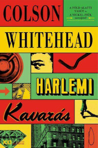 Colson Whitehead: Harlemi kavarás -  (Könyv)