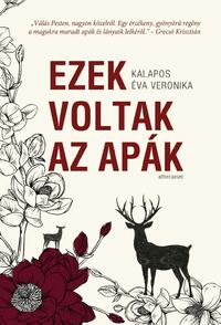 Kalapos Éva Veronika: Ezek voltak az apák -  (Könyv)