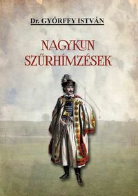 Győrffy István: Nagykun szűrhímzések -  (Könyv)