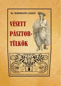 Madarassy László: Vésett pásztortülkök -  (Könyv)