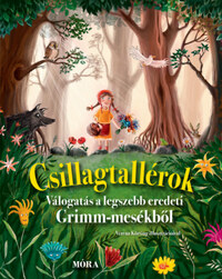 Csillagtallérok - Válogatás a legszebb eredeti Grimm-mesékből -  (Könyv)