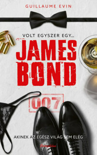 Guillaume Evin: Volt egyszer egy... James Bond -  (Könyv)