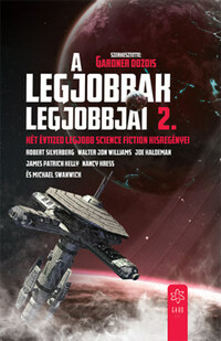 Gardner Dozois: A legjobbak legjobbjai 2. - Két évtized legjobb science fiction kisregényei -  (Könyv)