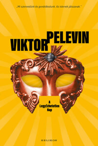 Viktor Pelevin: A Legyőzhetetlen Nap -  (Könyv)