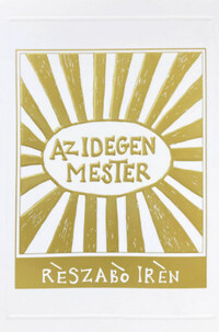 Részabó Irén: Az idegen mester -  (Könyv)