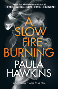Paula Hawkins: A Slow Fire Burning -  (Könyv)