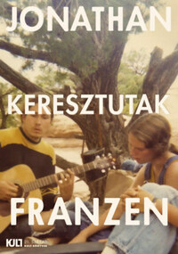 Jonathan Franzen: Keresztutak I.-II. -  (Könyv)