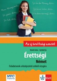 Dömők Szilvia, Gottlieb Éva: Érettségi - Német - Feladatsorok a középszintű szóbeli vizsgára -  (Könyv)