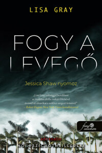 Lisa Gray: Fogy a levegő - Jessica Shaw nyomoz 1. -  (Könyv)