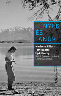 Marianne Fillenz: Temesvártól Új-Zélandig - Karl R. Popper és Marianne Fillenz  levelezésével -  (Könyv)