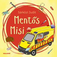 Sárközi Judit: Mentős Misi -  (Könyv)