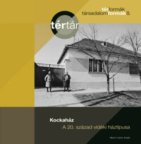 Kockaház - A 20. század vidéki háztípusa -  (Könyv)