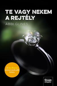 Abbi Glines: Te vagy nekem a rejtély - A Sea Breeze sorozat nyolcadik kötete -  (Könyv)