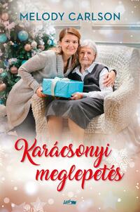 Melody Carlson: Karácsonyi meglepetés -  (Könyv)