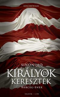 Sinonimo: Királyok és keresztek - Herceg-ének -  (Könyv)