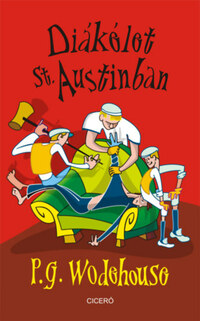 Pelham Grenville Wodehouse: Diákélet St. Austinban -  (Könyv)