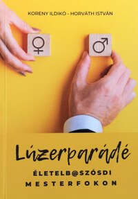Horváth István, Koreny Ildikó: Lúzerparádé -  (Könyv)