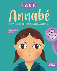 Kiss Ottó: Annabé - Mesés történetek egy óvodás kislány életéből -  (Könyv)
