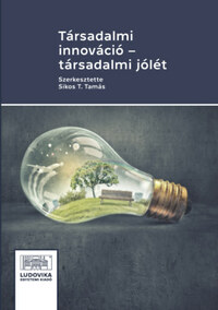 Társadalmi innováció - társadalmi jólét -  (Könyv)
