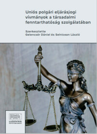 Uniós polgári eljárásjogi vívmányok a társadalmi fenntarthatóság szolgálatában -  (Könyv)