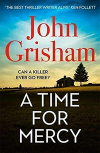 John Grisham: A Time for Mercy -  (Könyv)