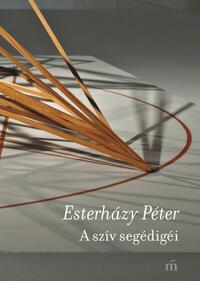 Esterházy Péter: A szív segédigéi -  (Könyv)