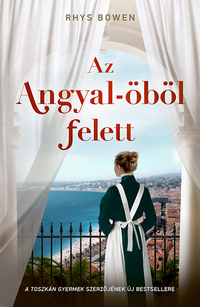 Rhys Bowen: Az Angyal-öböl felett -  (Könyv)