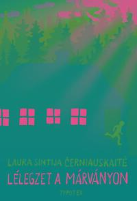 Laura Sintija Cerniauskaite: Lélegzet a márványon -  (Könyv)